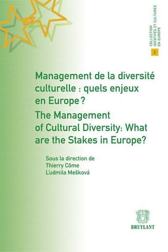 Couverture du livre « Management de la diversité culturelle : quels enjeux en Europe ? ; the management of cultural diversity: what are the stakes in Europe? » de Thierry Come et Ludmila Meskova aux éditions Bruylant