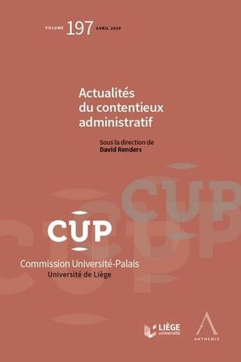 Couverture du livre « Actualités du contentieux administratif » de David Renders et Collectif aux éditions Anthemis