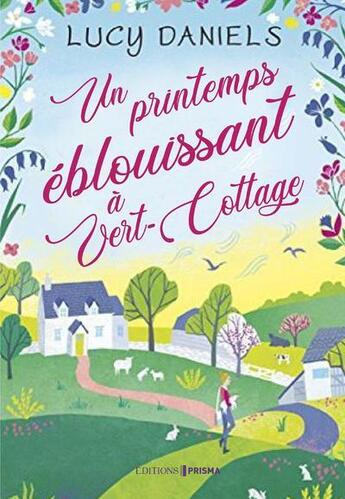 Couverture du livre « Un printemps éblouissant à Vert-Cottage » de Lucy Daniels aux éditions Prisma