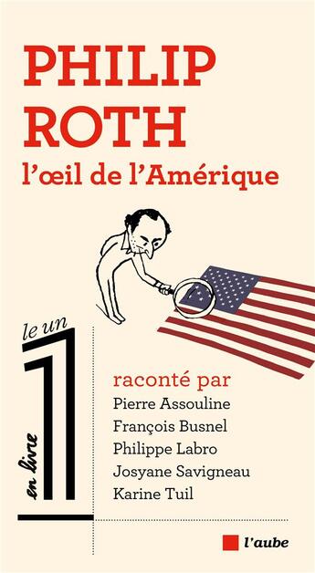 Couverture du livre « Philip Roth, l'oeil de l'Amérique » de  aux éditions Editions De L'aube