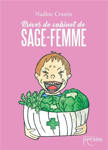 Couverture du livre « Brèves de cabinet de sage-femme » de Nadine Cousin aux éditions Persee