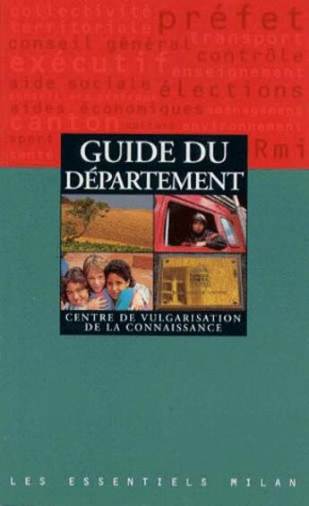 Couverture du livre « Guide du département ; centre de vulgarisation de la connaissance » de Centr-Vulgarisat-Con aux éditions Milan