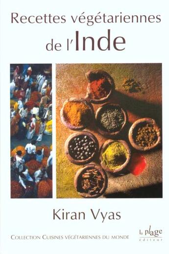 Couverture du livre « Recettes vegetariennes ; indes » de Kiran Vyas aux éditions La Plage