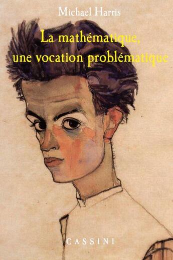 Couverture du livre « Une vocation problématique ; les mathématiques sans s'excuser » de Michael Harris aux éditions Vuibert