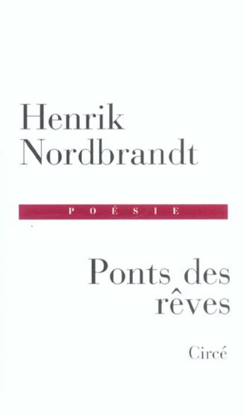 Couverture du livre « Ponts des reves » de Henrik Nordbrandt aux éditions Circe