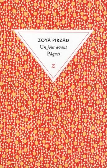 Couverture du livre « Un jour avant Pâques » de Zoya Pirzad aux éditions Zulma
