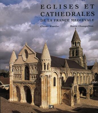 Couverture du livre « Églises et cathédrales de la france médiévale » de Claude Wenzler aux éditions De Lodi