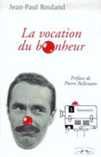 Couverture du livre « La vocation du bonheur » de Jean-Paul Rouland aux éditions Charles Corlet