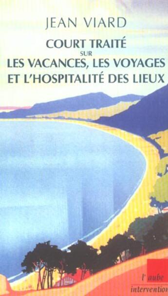 Couverture du livre « Cour traite sur les vacances et les voyages » de Jean Viard aux éditions Editions De L'aube