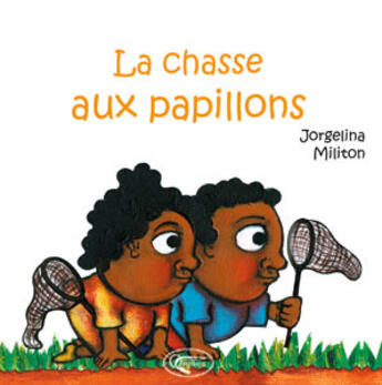 Couverture du livre « La chasse aux papillons » de Militon. Jorgel aux éditions Orphie