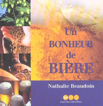 Couverture du livre « Un Bonheur De Biere » de Nathalie Beaudoin aux éditions Jm Laffont - Lpm