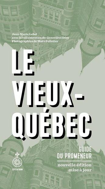 Couverture du livre « Le vieux-Québec » de Jean-Marie Lebel aux éditions Septentrion