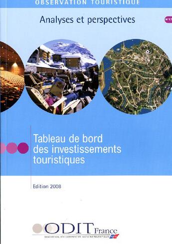 Couverture du livre « Tableau de bord des investissements touristiques t.17 (édition 2008) » de  aux éditions Atout France