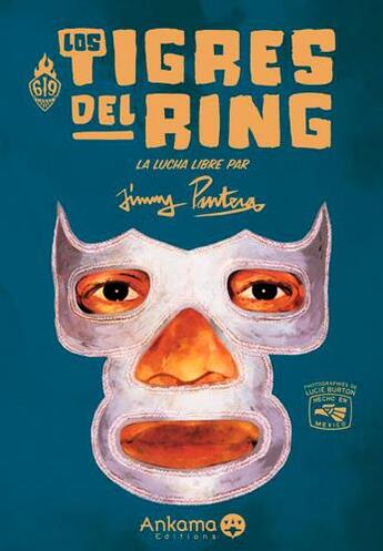 Couverture du livre « Los tigres del ring ; la lucha libre » de Jimmy Pantera aux éditions Ankama