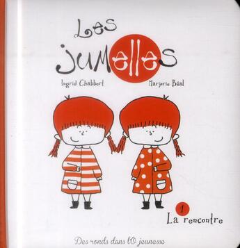 Couverture du livre « Les jumelles t.1 ; la rencontre » de Ingrid Chabbert et Marjorie Beal aux éditions Des Ronds Dans L'o