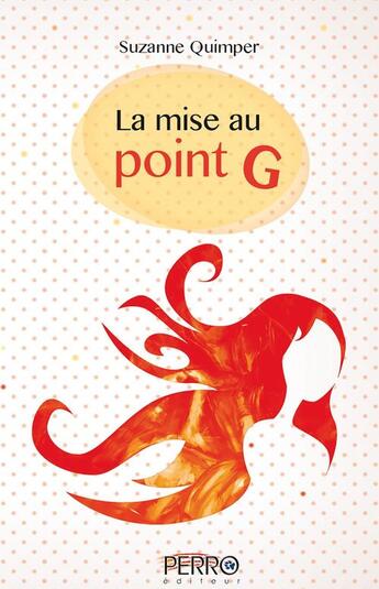 Couverture du livre « La mise au point G » de Suzanne Quimper aux éditions Perro