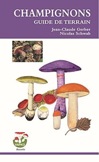 Couverture du livre « Champignons : guide de terrain » de Jean-Claude Gerber et Nicolas Schwab aux éditions Rossolis