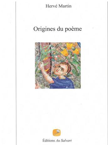 Couverture du livre « Origines du poème » de Herve Martin aux éditions Au Salvart