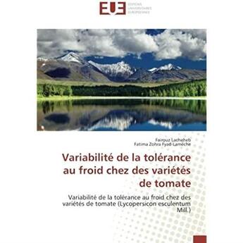 Couverture du livre « Variabilite de la tolérance au froid chez des variétés de tomate » de Fairouz Lacheheb aux éditions Editions Universitaires Europeennes