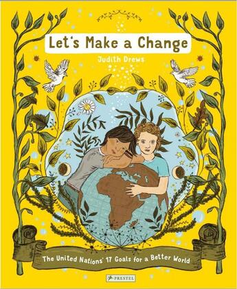 Couverture du livre « Let s make a change : The united nations 17 goals for a better world » de Judith Drews aux éditions Prestel