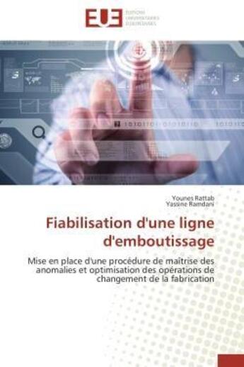 Couverture du livre « Fiabilisation d'une ligne d'emboutissage - mise en place d'une procedure de maitrise des anomalies e » de Rattab/Ramdani aux éditions Editions Universitaires Europeennes