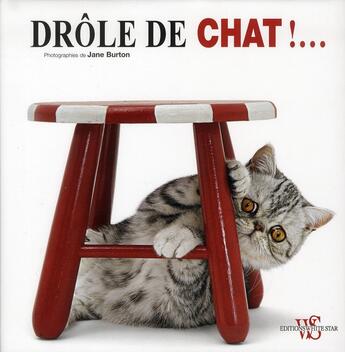 Couverture du livre « Drole de chat !... » de Burton Jane aux éditions White Star