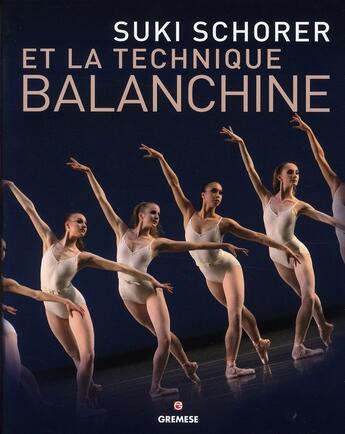 Couverture du livre « Suki Schorer et la technique balanchine » de Suki Schorer aux éditions Gremese