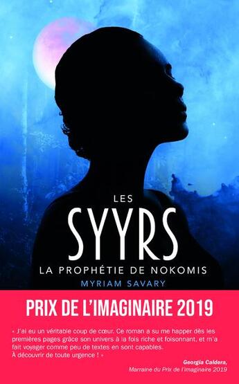 Couverture du livre « Les Syyrs Tome 1 : la prophétie de Nokomis » de Myriam Savary aux éditions Nouvelles Plumes