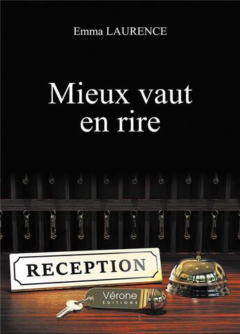 Couverture du livre « Mieux vaut en rire » de Emma Laurence aux éditions Verone