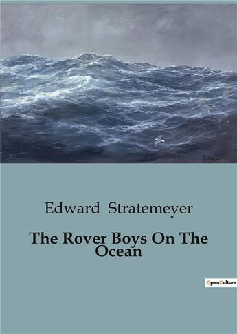 Couverture du livre « The Rover Boys On The Ocean » de Edward Stratemeyer aux éditions Culturea