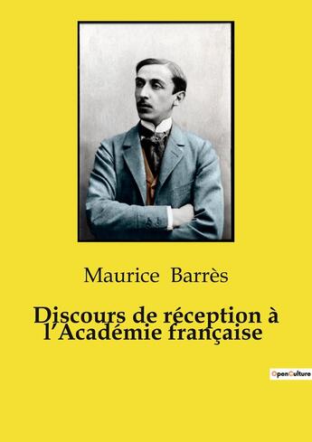 Couverture du livre « Discours de réception à l'Académie française » de Maurice Barres aux éditions Culturea