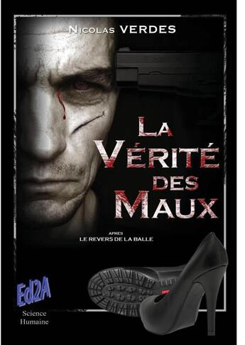 Couverture du livre « La vérité des maux » de Nicolas Verdes aux éditions Auteurs D'aujourd'hui