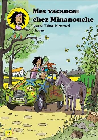 Couverture du livre « Mes vacances chez Minanouche » de Jeanne Taboni Miserazzi et Thelmo aux éditions S-active