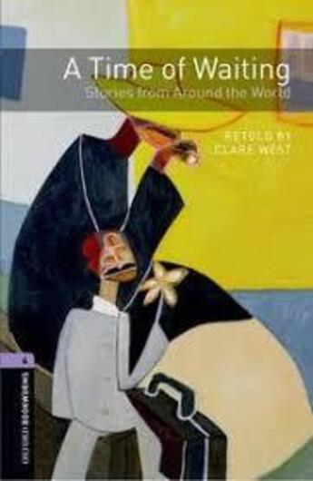 Couverture du livre « A time of waiting ; stories from around the world ; niveau 4 » de  aux éditions Oxford Up Elt