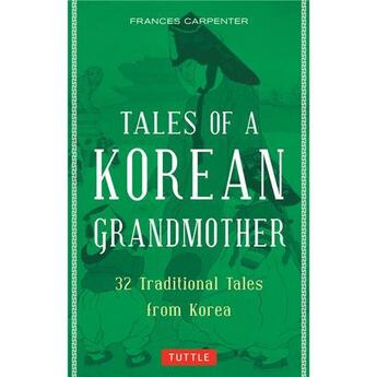 Couverture du livre « Tales of a korean grandmother /anglais » de Carpenter Frances aux éditions Tuttle