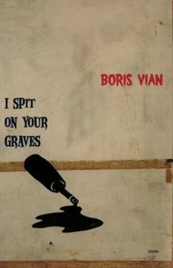 Couverture du livre « Boris Vian ; I spit on your graves » de Boris Vian aux éditions Dap Artbook