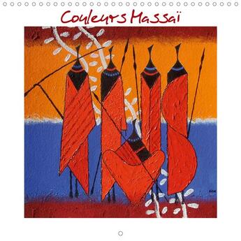 Couverture du livre « Couleurs massai calendrier mural 2020 300 300 mm square - illustrations du peuple massai » de Keramidas Chris aux éditions Calvendo