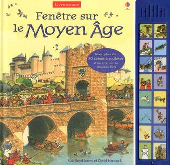 Couverture du livre « FENETRE SUR ; fenêtre sur le Moyen-âge » de Rob Lloyd Jones aux éditions Usborne