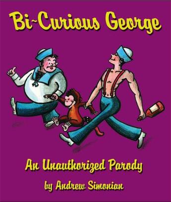 Couverture du livre « Bi-Curious George » de Simonian Andrew aux éditions Cider Mill Press