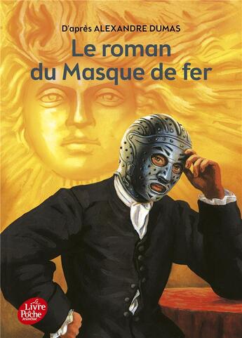 Couverture du livre « Le roman du masque de fer » de Alexandre Dumas aux éditions Le Livre De Poche Jeunesse