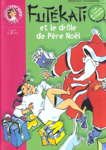 Couverture du livre « Futékati et le drôle de père Noël » de Beatrice Nicodeme aux éditions Hachette Jeunesse