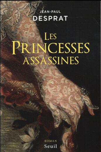 Couverture du livre « Les princesses assassines » de Jean Paul Desprat aux éditions Seuil