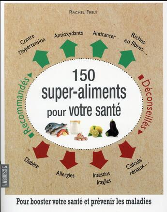 Couverture du livre « 150 aliments magiques » de Rachel Frely aux éditions Larousse