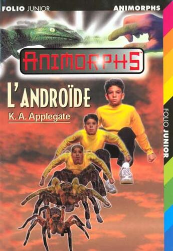 Couverture du livre « Animorphs t.10 ; l'androïde » de K.A. Applegate aux éditions Gallimard-jeunesse