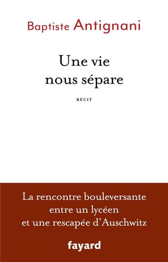 Couverture du livre « Une vie nous sépare » de Baptiste Antignani aux éditions Fayard