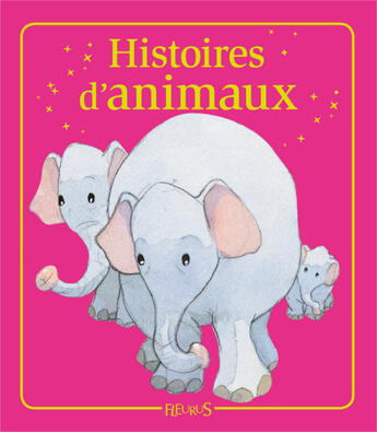 Couverture du livre « Histoires d'animaux » de Sophie De Mullenheim et Severine Onfroy et Raphaele Glaux et Charlotte Grossetete aux éditions Fleurus