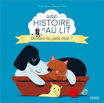 Couverture du livre « Ou dors-tu, petit chat ? » de Zanon/Pelon aux éditions Fleurus