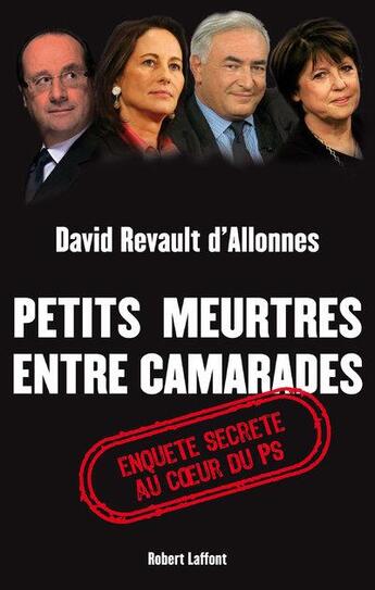 Couverture du livre « Petits meurtres entre camarades » de David Revault D'Allonnes aux éditions Robert Laffont