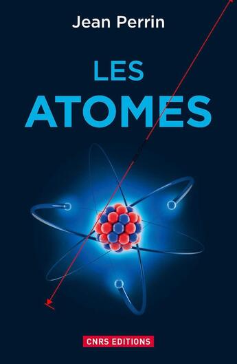 Couverture du livre « Les atomes » de Jean Perrin aux éditions Cnrs