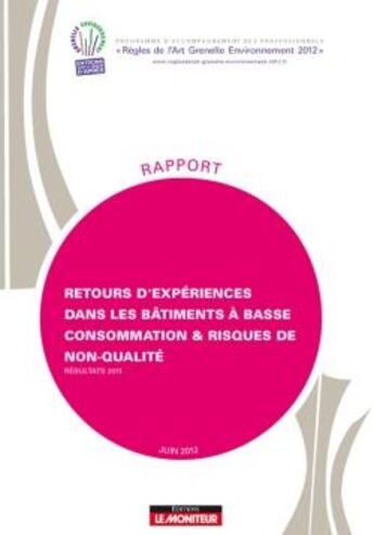 Couverture du livre « Retours d'experiences dans les batiments a basse consommation & risques de non-qualite - resultats 2 » de  aux éditions Le Moniteur